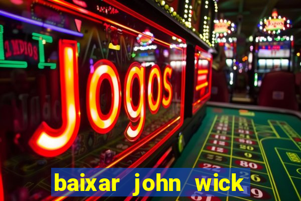 baixar john wick de volta ao jogo mega